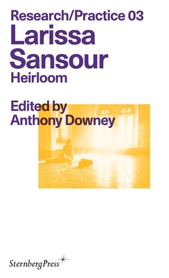 Larissa Sansour: Heirloom by Downey, Anthony