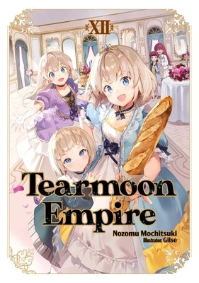 Tearmoon Empire: Volume 12 (Light Novel) by Mochitsuki, Nozomu