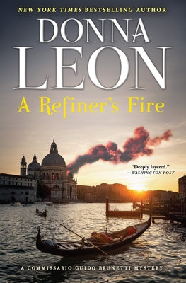 A Refiner's Fire: A Commissario Guido Brunetti Mystery by Leon, Donna