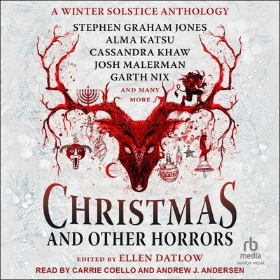 Christmas and Other Horrors: An Anthology of Solstice Horror by Datlow, Ellen