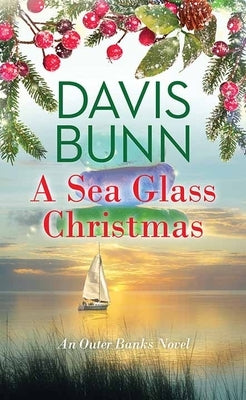 A Sea Glass Christmas: An Outer Banks Novel by Bunn, Davis