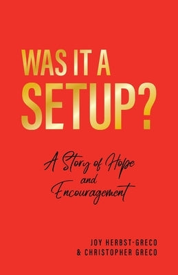 Was it a Setup?: A Story of Hope and Encouragement by Greco, Christopher