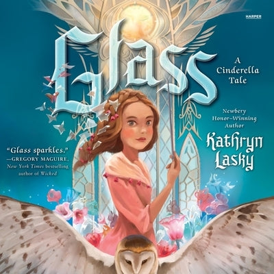 Glass: A Cinderella Tale by Lasky, Kathryn