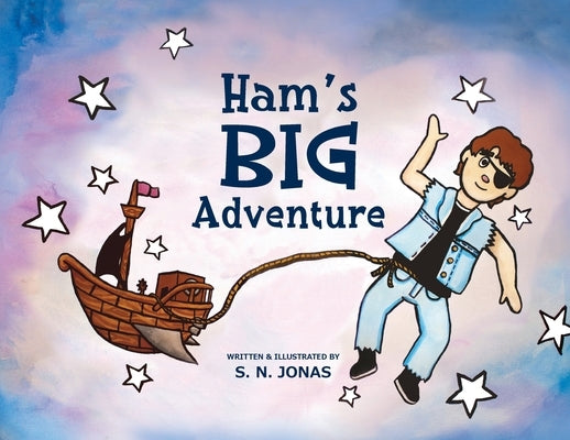 Ham's BIG Adventure by Jonas, S. N.