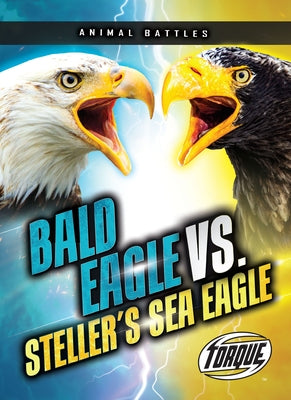 Bald Eagle vs. Steller's Sea Eagle by Sommer, Nathan