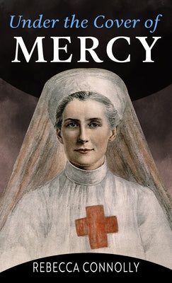Under the Cover of Mercy by Connolly, Rebecca