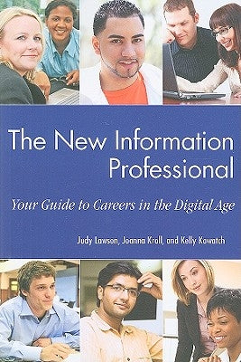 The New Information Professional: Your Guide to Careers in the Digital Age by Lawson, Judy
