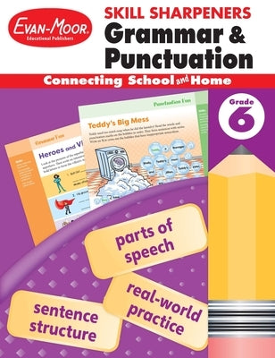 Skill Sharpeners: Grammar & Punctuation, Grade 6 Workbook by Evan-Moor Educational Publishers