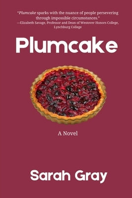 Plumcake by Gray, Sarah