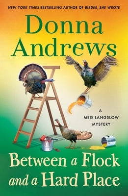 Between a Flock and a Hard Place: A Meg Langslow Mystery by Andrews, Donna