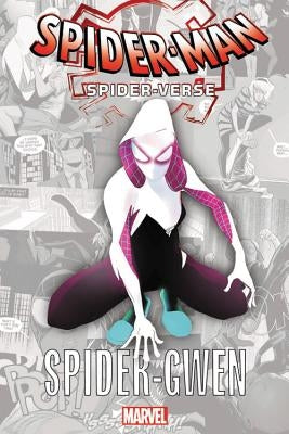 Spider-Man: Spider-Verse - Spider-Gwen by LaTour, Jason