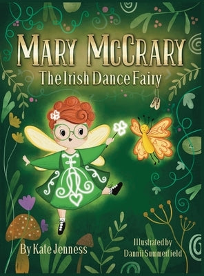 Mary McCrary the Irish Dance Fairy by Jenness, Kate