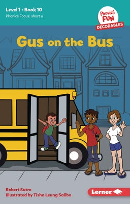 Gus on the Bus: Book 10 by Sutro, Robert