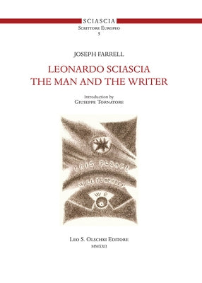 Leonardo Sciascia the Man and the Writer by Farrell, Joseph