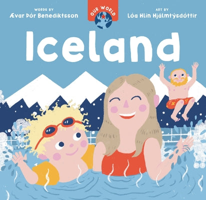 Our World: Iceland by Benediktsson, ÃVar Ã¾Ãr