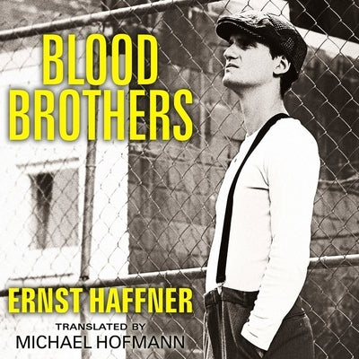 Blood Brothers Lib/E by Haffner, Ernst