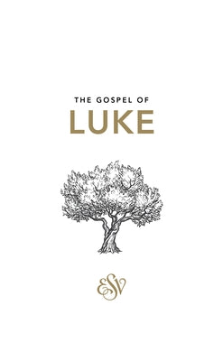 Luke's Gospel (Esv): Pack of 20 by The Apostle, Luke