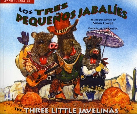 Tres Pequenos Jabalies / Three Little Javelinas by Lowell, Susan