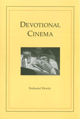 Devotional Cinema: Revised 3rd Edition by Dorsky, Nathaniel