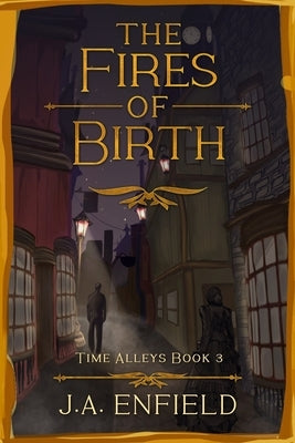 The Fires of Birth by Enfield, J. a.