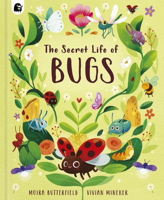 The Secret Life of Bugs by Butterfield, Moira