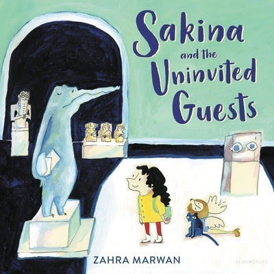 Sakina and the Uninvited Guests by Marwan, Zahra