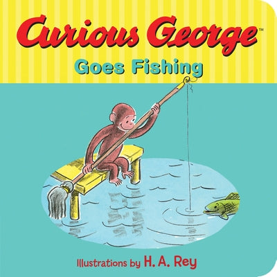 Curious George Goes Fishing by Rey, Margret