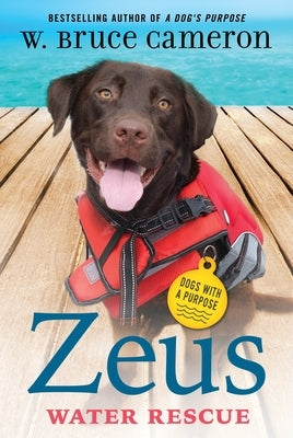 Zeus: Water Rescue: Dogs with a Purpose by Cameron, W. Bruce