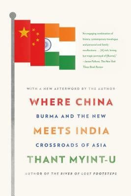 Where China Meets India by Myint-U, Thant