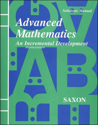 Saxon Advanced Math Solutions Manual Second Edition by Saxon