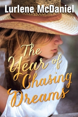 The Year of Chasing Dreams by McDaniel, Lurlene