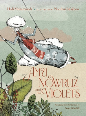 Amu Nowruz and His Violets by Mohammadi, Hadi