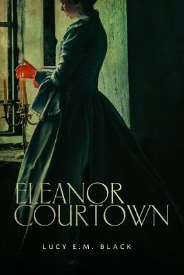 Eleanor Courtown by Black, Lucy E. M.