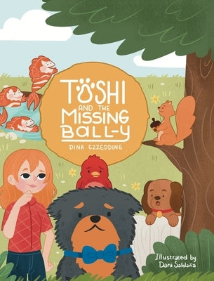 Toshi and the missing Ball-y by Ezzeddine, Dina