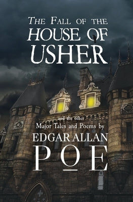 The Fall of the House of Usher and the Other Major Tales and Poems by Edgar Allan Poe (Reader's Library Classics) by Poe, Edgar Allan