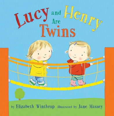 Lucy and Henry Are Twins by Winthrop, Elizabeth