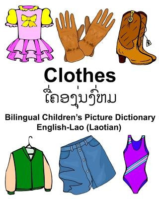 English-Lao (Laotian) Clothes Bilingual Children's Picture Dictionary by Carlson, Richard, Jr.