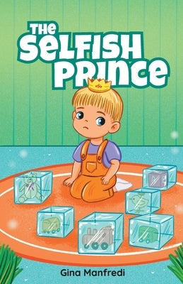 The Selfish Prince by Manfredi, Gina