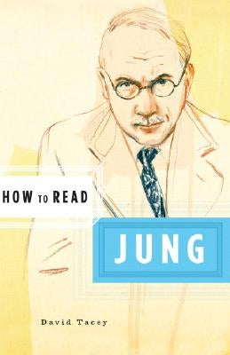 How to Read Jung by Tacey, David