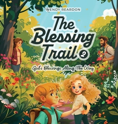 The Blessing Trail: God's Blessings Along The Way by Reardon, Wendy