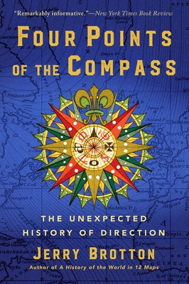 Four Points of the Compass: The Unexpected History of Direction by Brotton, Jerry