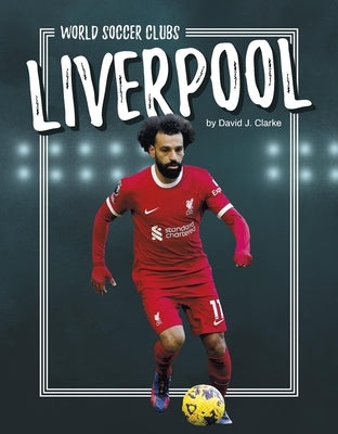 Liverpool by Clarke, David J.