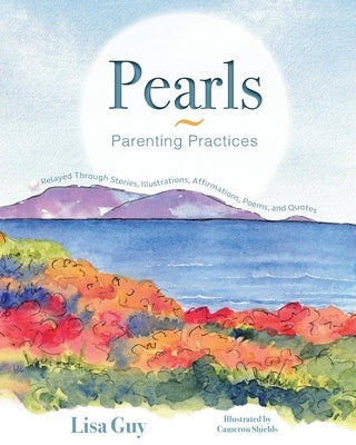 Pearls Parenting Practices by Guy, Lisa