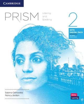 Prism Level 2 Listening and Speaking Student's Book with Digital Pack by Ostrowska, Sabina
