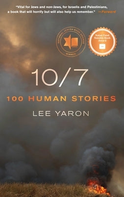 10/7: 100 Human Stories by Yaron, Lee