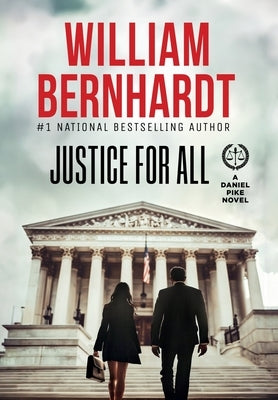 Justice For All by Bernhardt, William