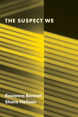 The Suspect We by Bennett, Roxanna