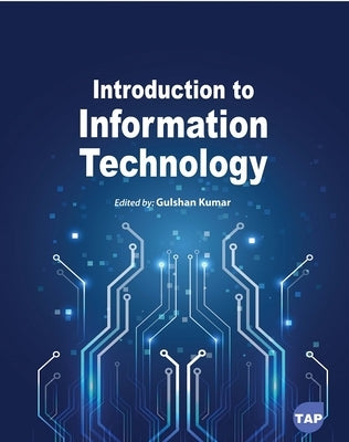 Introduction to Information Technology by Kumar, Gulshan