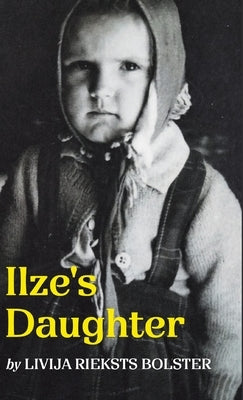 Ilze's Daughter by Bolster, Livija Rieksts