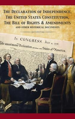 The Constitution of the United States and The Declaration of Independence by Fathers, Founding